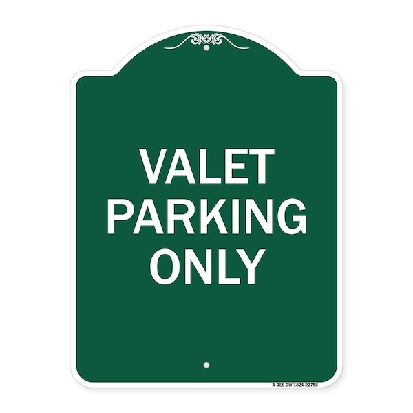Signmission Designer Series Sign-Valet Parking Only, Green & White Aluminum Sign, 18" x 24", GW-1824-22758 A-DES-GW-1824-22758 - main